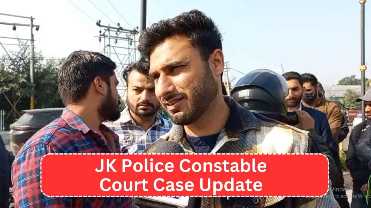 JK Police Constable Court Case Update