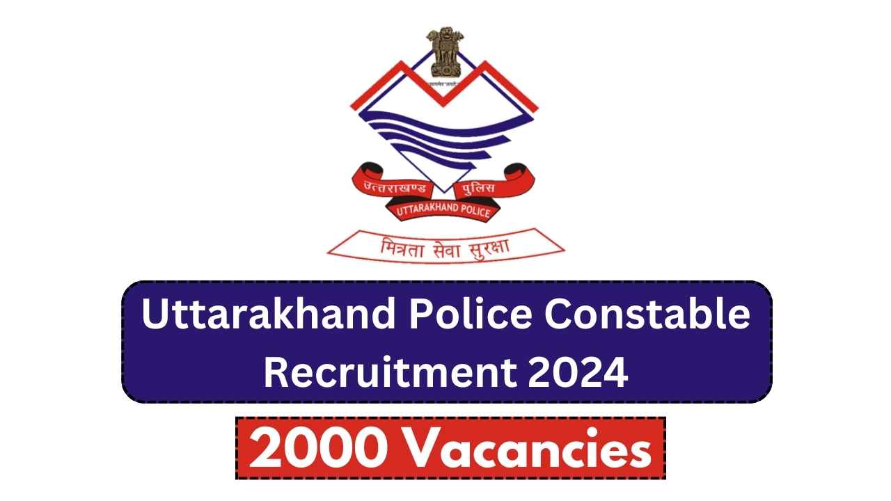 Uttarakhand Police Constable Recruitment 2024