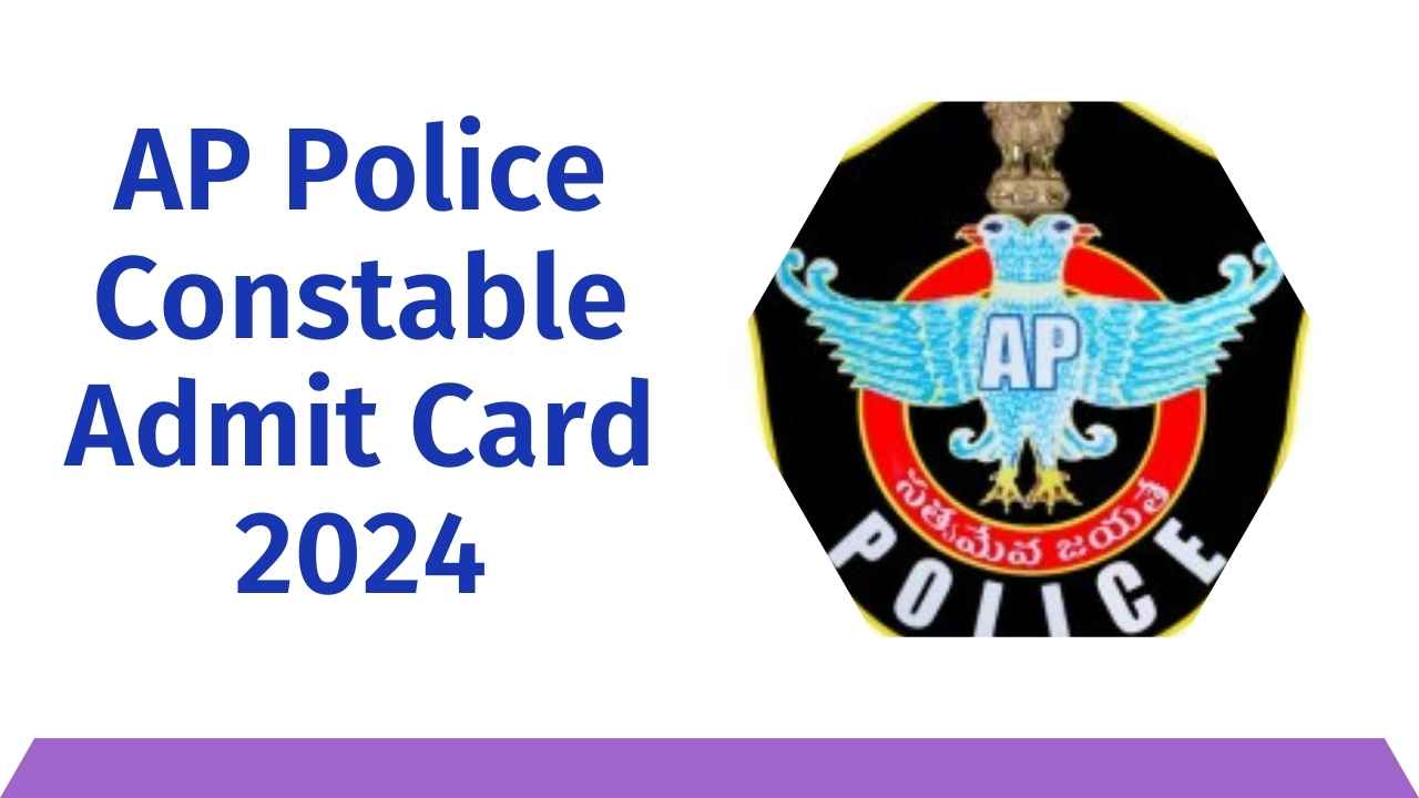 AP Police Constable Admit Card 2024