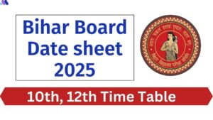 Bihar Board Date sheet 2025