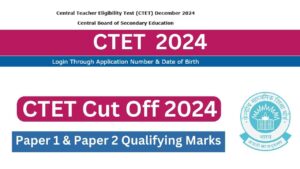 CTET Cut Off 2024