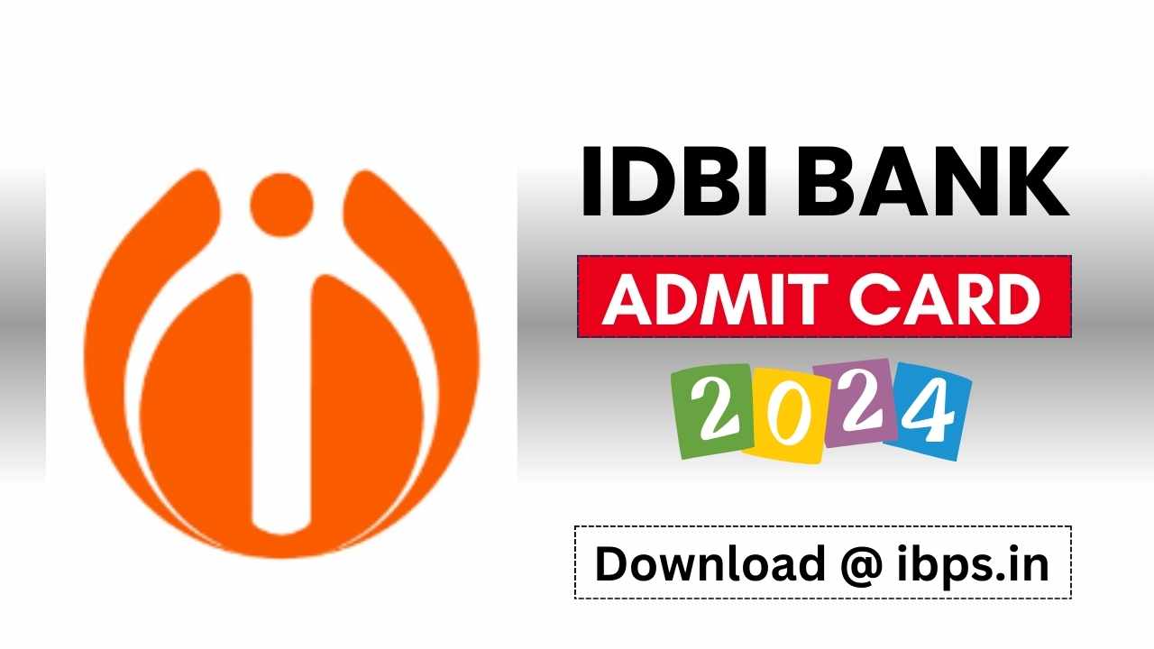 IDBI Bank Admit Card 2024