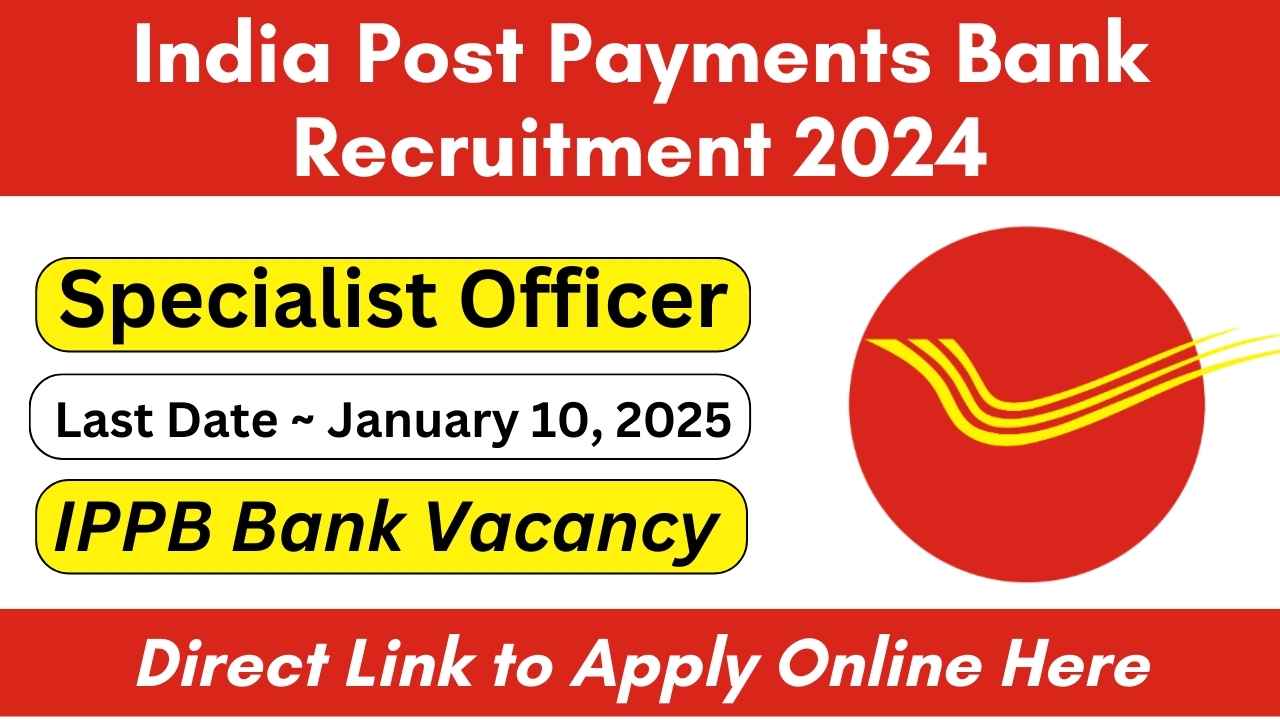 India Post Payments Bank Recruitment 2024