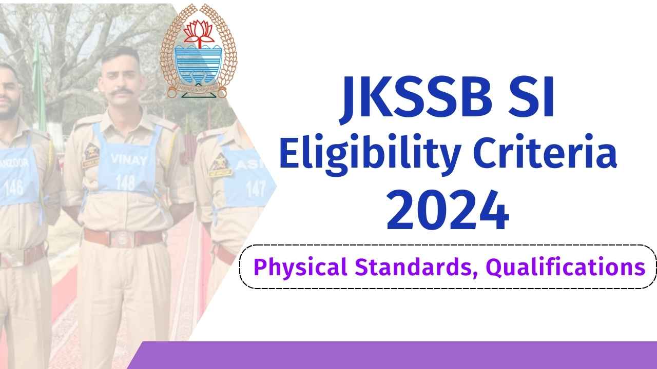 JKSSB SI Eligibility Criteria 2024