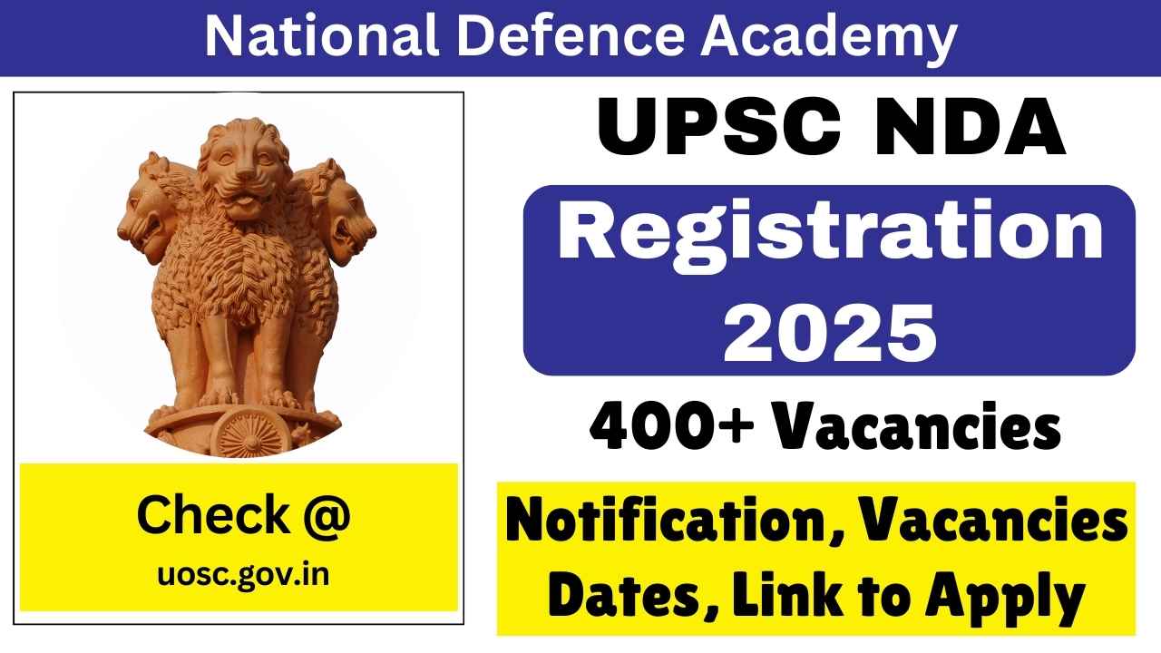 NDA Registration 2025, Last Day to Register Direct Link to Apply Online