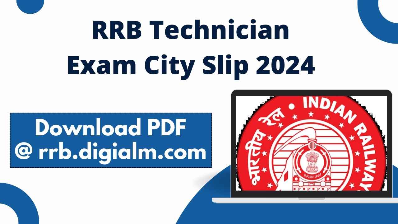 RRB Technician Exam City Slip 2024