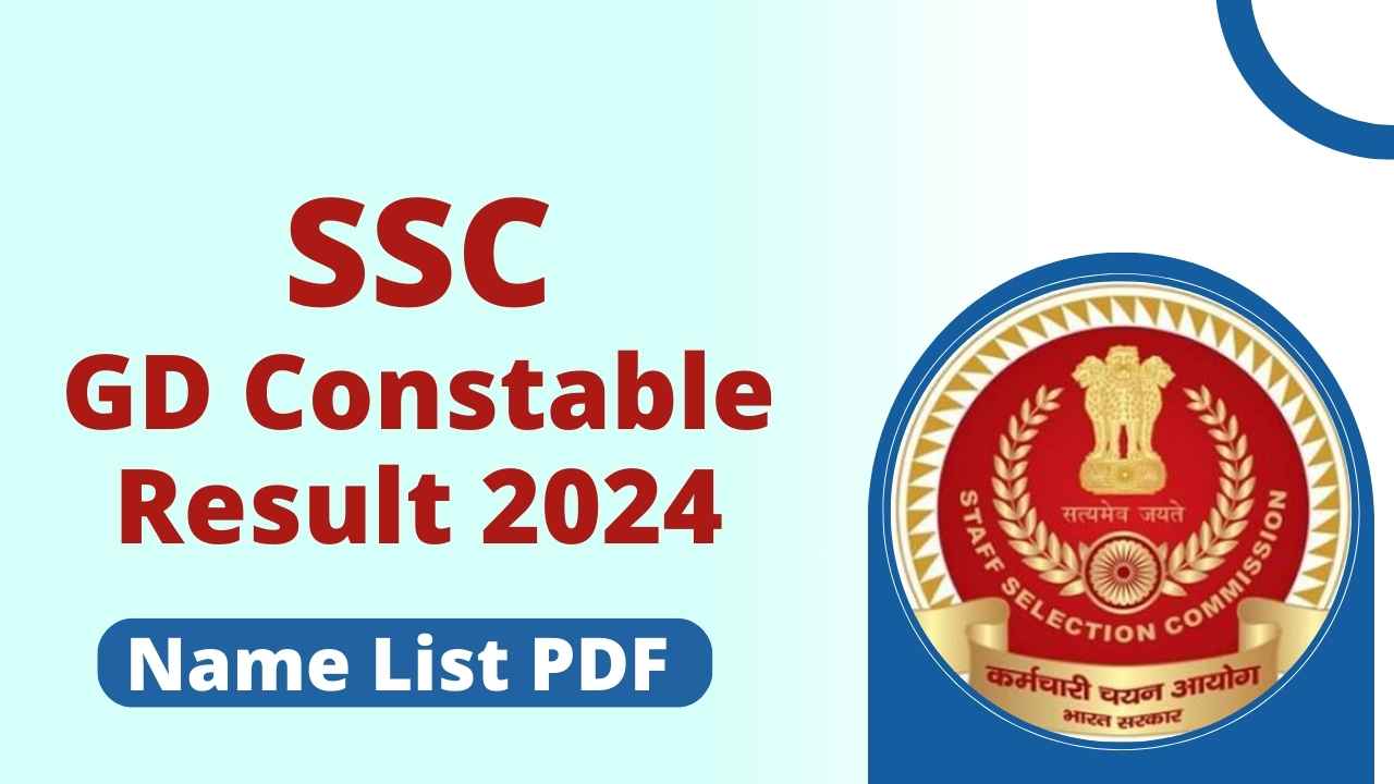 SSC GD Constable Result 2024 Check Merit List PDF, Cut Off