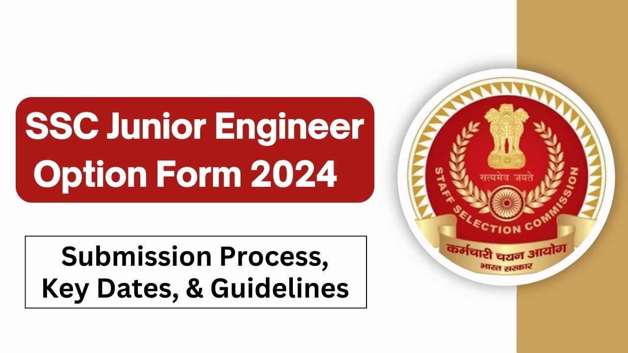 SSC JE Option Form 2024