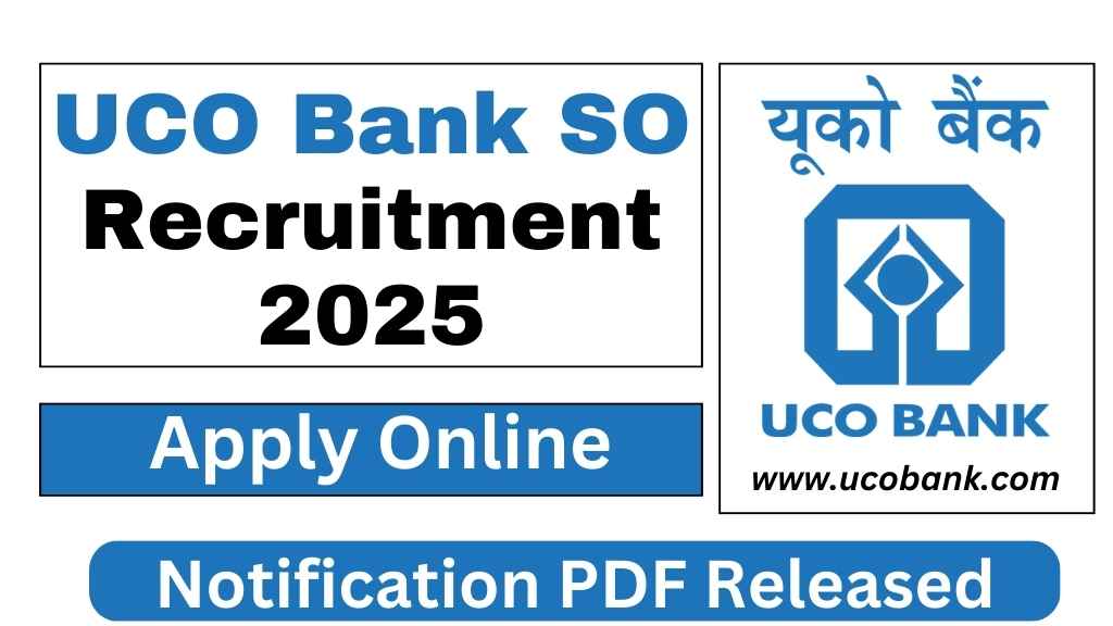 UCO Bank SO Recruitment 2025