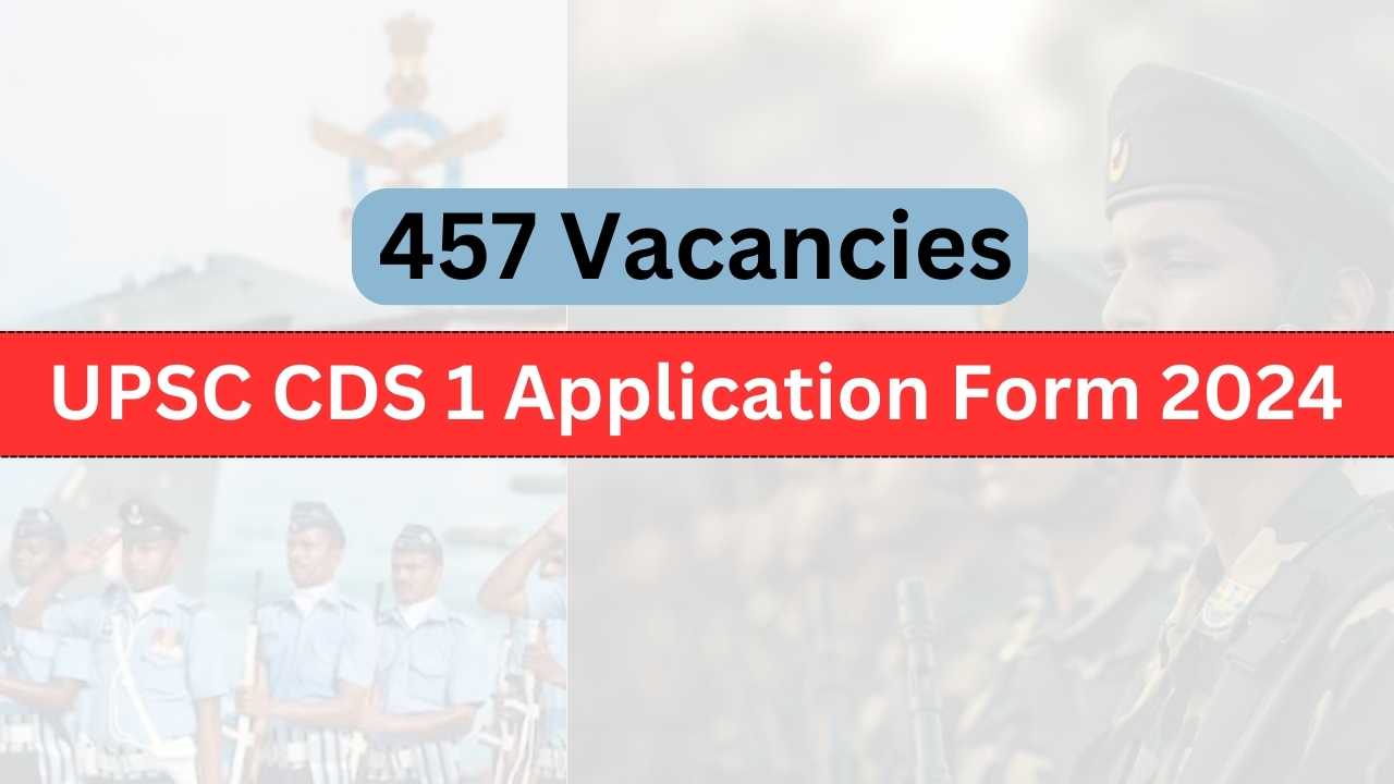 UPSC CDS 1 Application Form 2024