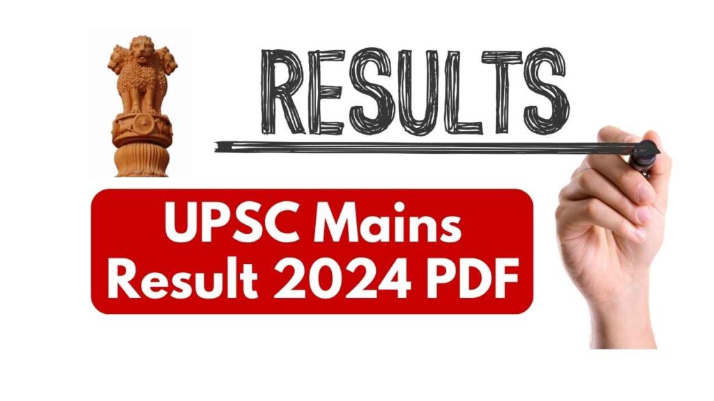 UPSC Mains Result 2024 Declared, Check Your Roll Number in the PDF