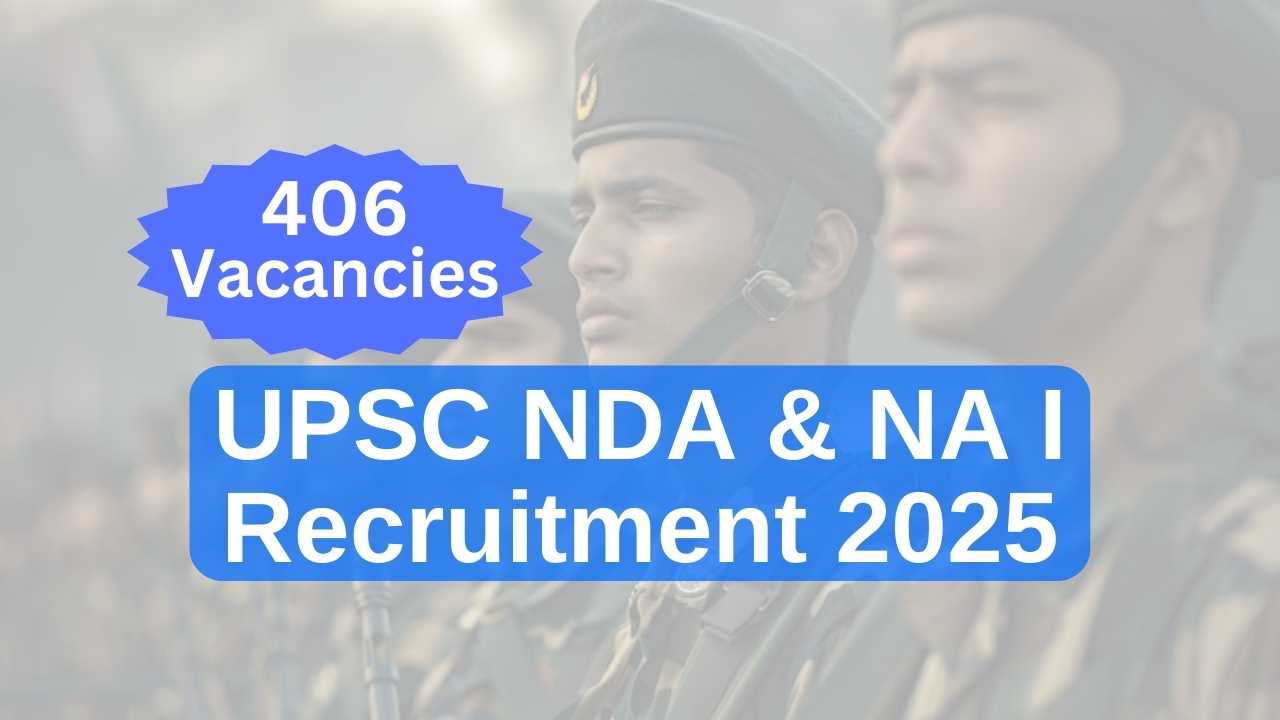 UPSC NDA & NA I Recruitment 2025